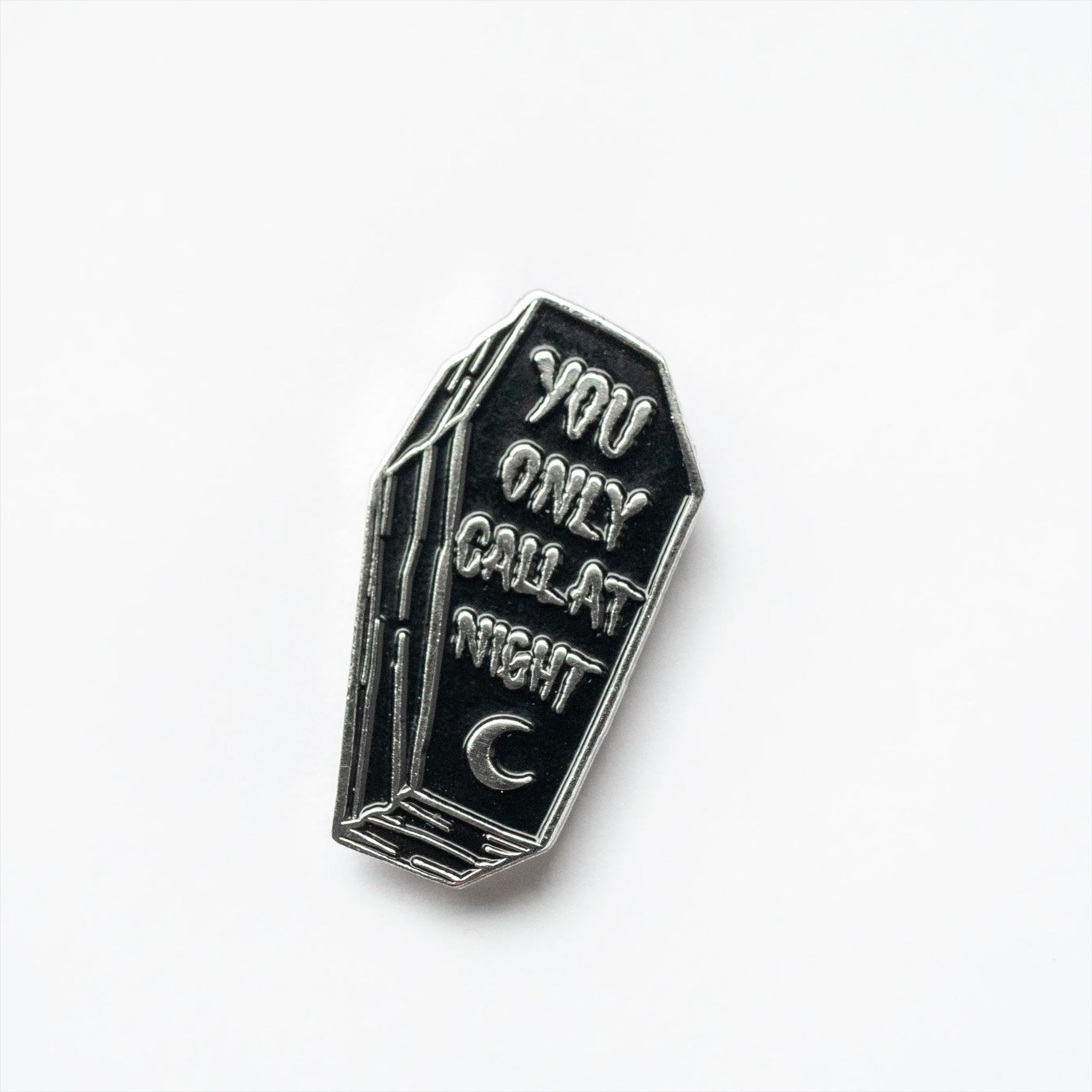 You Only Call At Night Pin